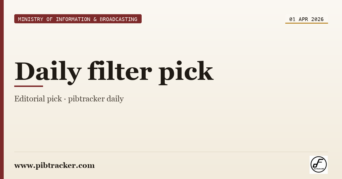 Ministry of Information & Broadcasting press release · 1 April 2026 · pibtracker filter