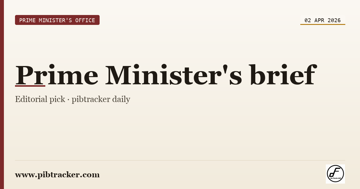 Prime Minister's Office press release · 2 April 2026 · pibtracker filter