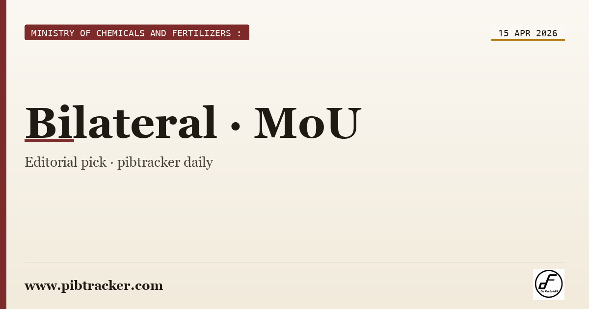 Ministry of Chemicals and Fertilizers : press release · 15 April 2026 · pibtracker filter