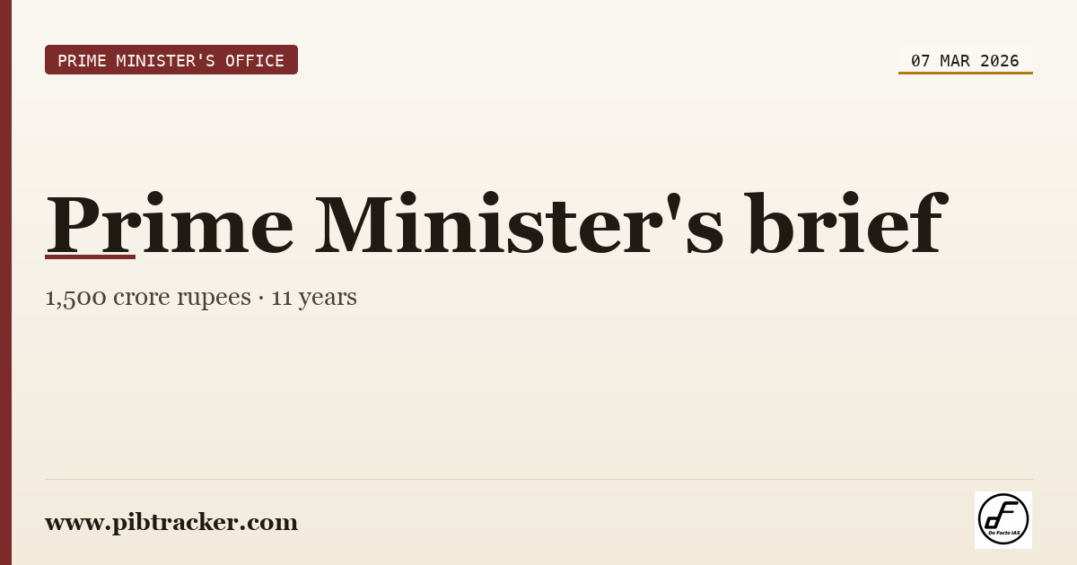 Prime Minister's Office press release · 7 March 2026 · pibtracker filter
