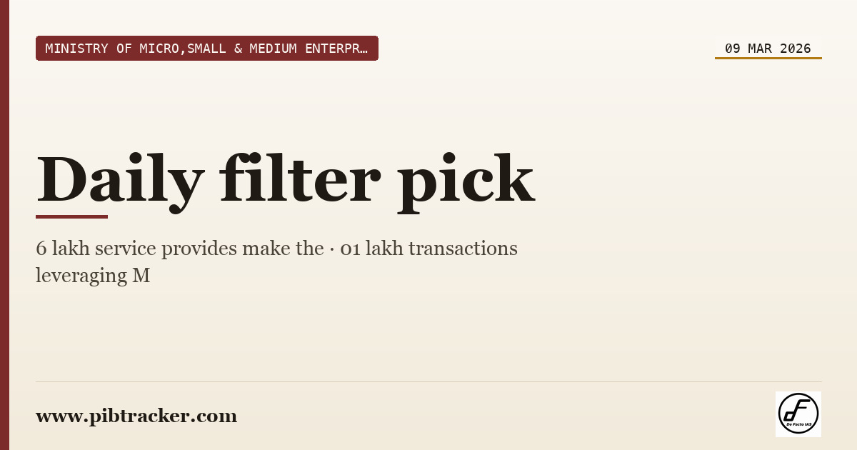 Ministry of Micro,Small & Medium Enterprises press release · 9 March 2026 · pibtracker filter