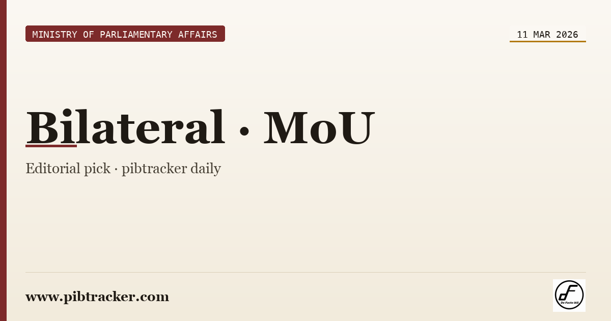 Ministry of Parliamentary Affairs press release · 11 March 2026 · pibtracker filter