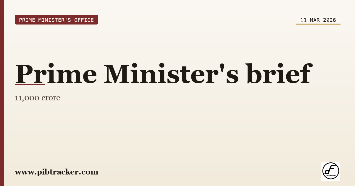 Prime Minister's Office press release · 11 March 2026 · pibtracker filter