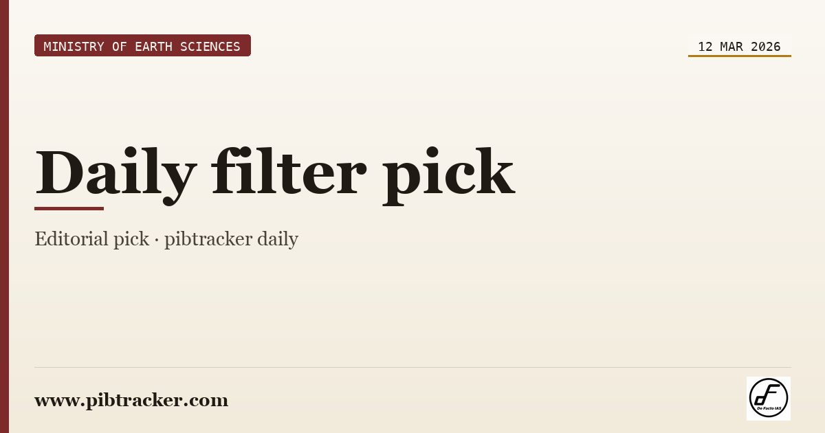 Ministry of Earth Sciences press release · 12 March 2026 · pibtracker filter