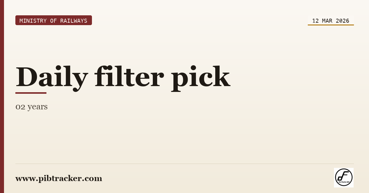 Ministry of Railways press release · 12 March 2026 · pibtracker filter