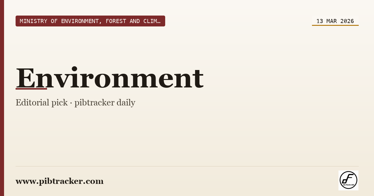 Ministry of Environment, Forest and Climate Change press release · 13 March 2026 · pibtracker filter