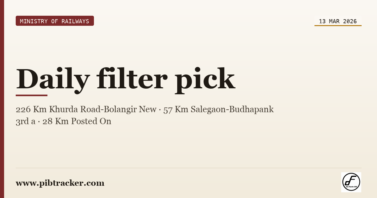Ministry of Railways press release · 13 March 2026 · pibtracker filter