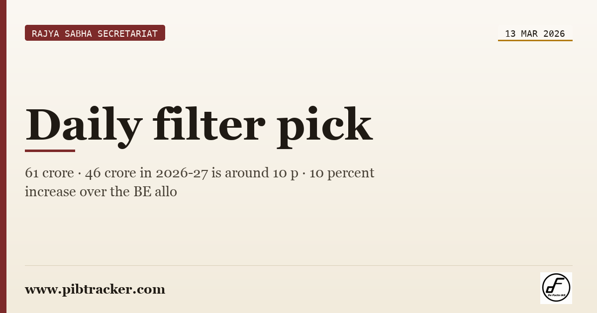 Rajya Sabha Secretariat press release · 13 March 2026 · pibtracker filter