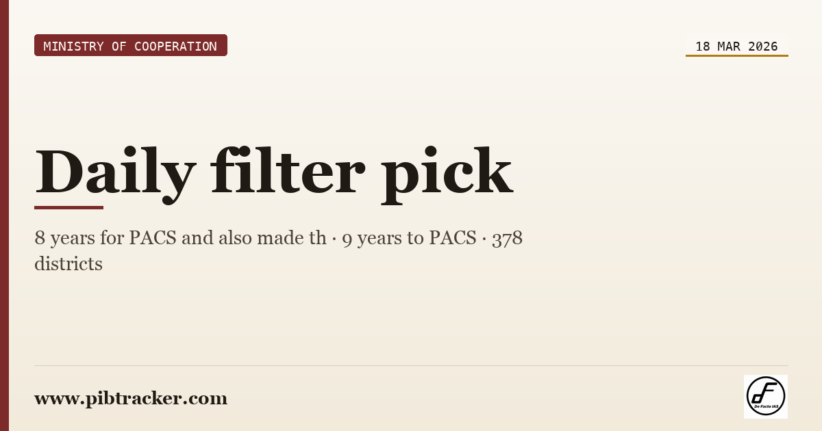 Ministry of Cooperation press release · 18 March 2026 · pibtracker filter