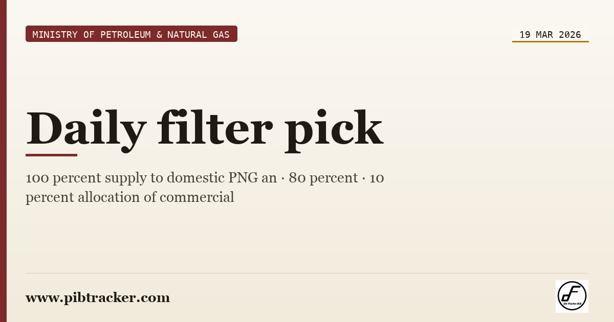 Ministry of Petroleum & Natural Gas press release · 19 March 2026 · pibtracker filter