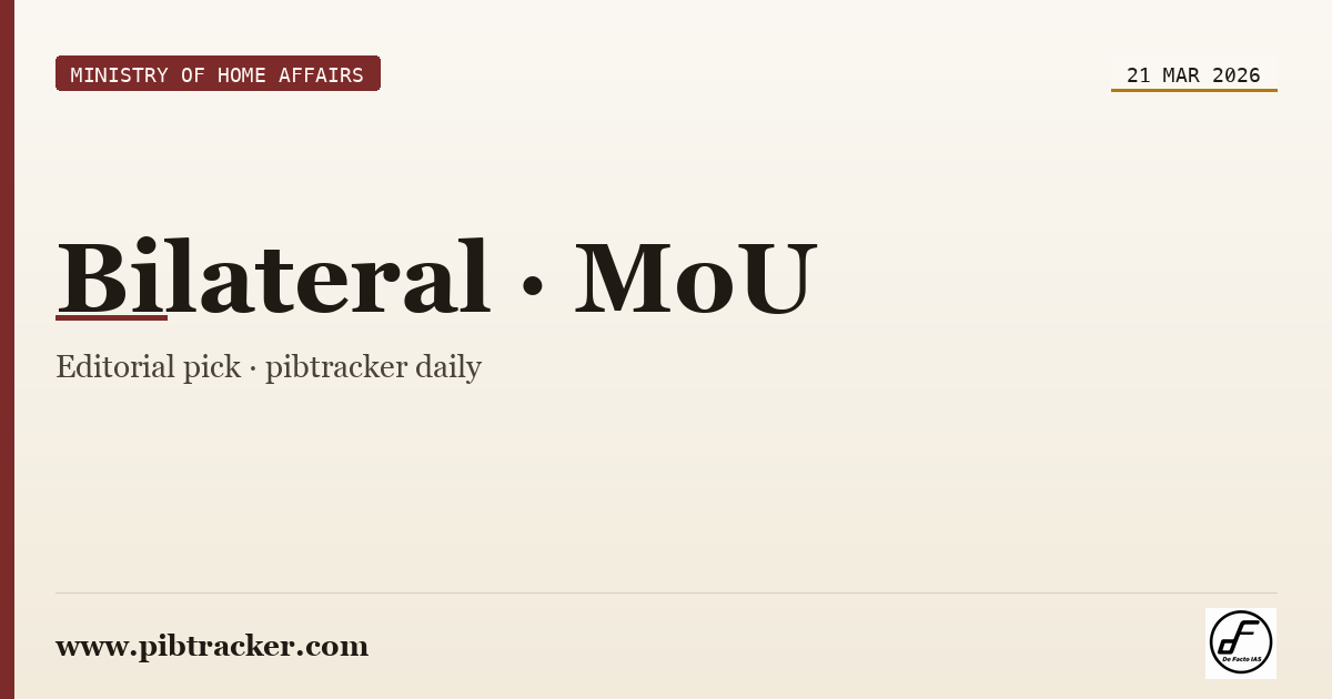 Ministry of Home Affairs press release · 21 March 2026 · pibtracker filter
