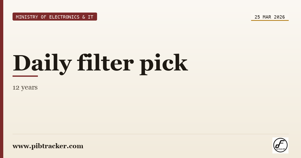 Ministry of Electronics & IT press release · 25 March 2026 · pibtracker filter