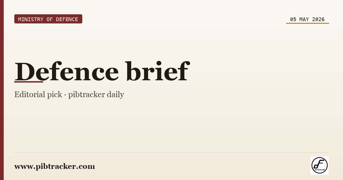 Ministry of Defence press release · 5 May 2026 · pibtracker filter