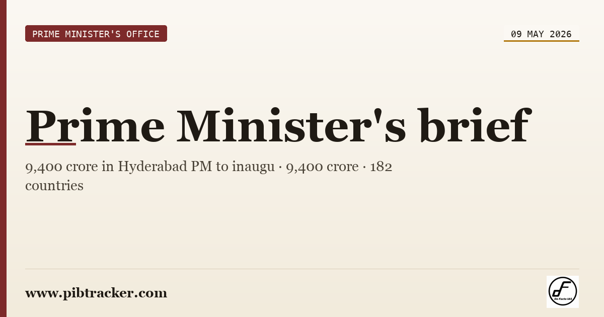Prime Minister's Office press release · 9 May 2026 · pibtracker filter