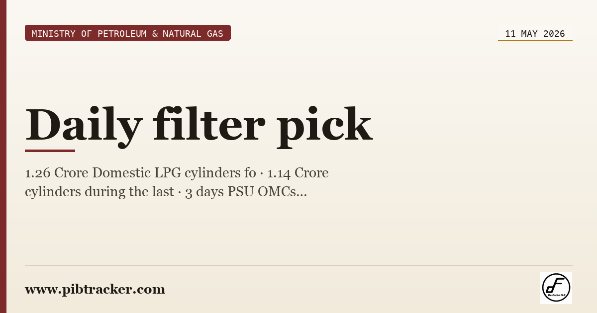 Ministry of Petroleum & Natural Gas press release · 11 May 2026 · pibtracker filter