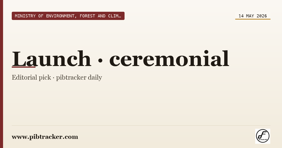 Ministry of Environment, Forest and Climate Change press release · 14 May 2026 · pibtracker filter