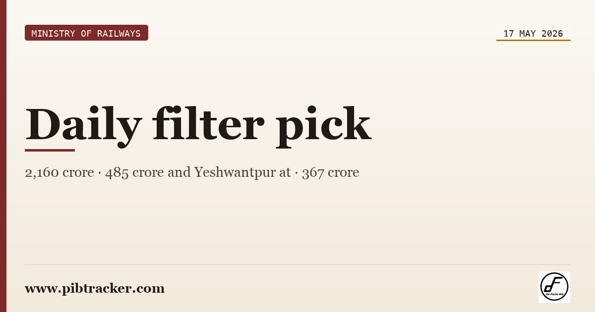 Ministry of Railways press release · 17 May 2026 · pibtracker filter