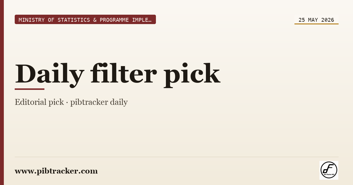Ministry of Statistics & Programme Implementation press release · 25 May 2026 · pibtracker filter